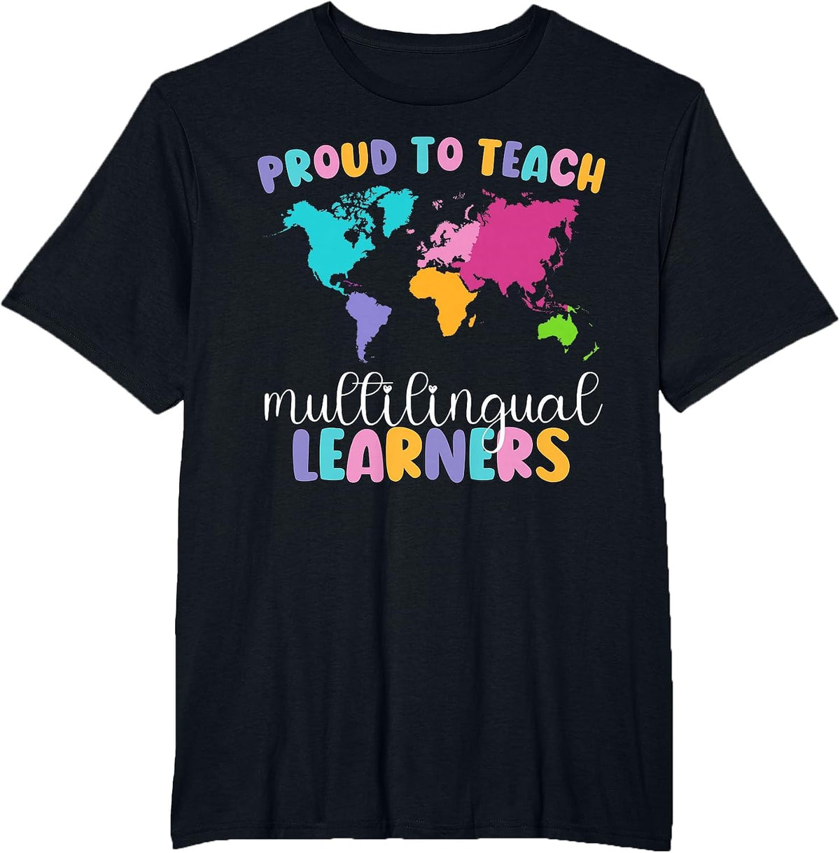 Proud to Teach Multilingual Learner ESL English Teacher T-Shirt - Black