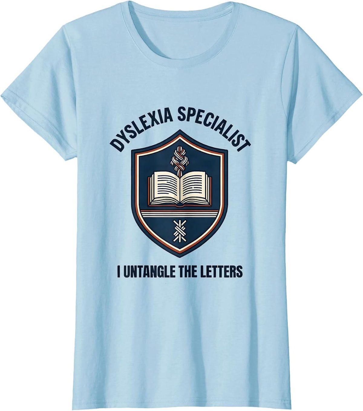 Dyslexia Specialist I Untangle The Letters Teacher T-Shirt - Baby Blue