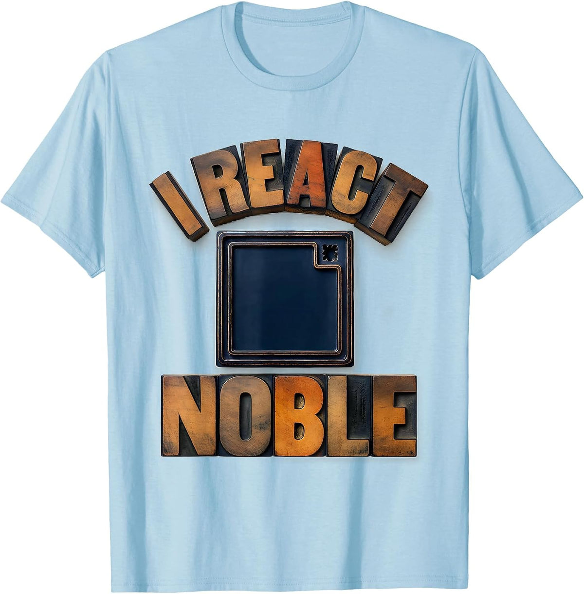 Men's I React Noble Funny Chemistry Science Pun Student Gift T-Shirt - Baby Blue
