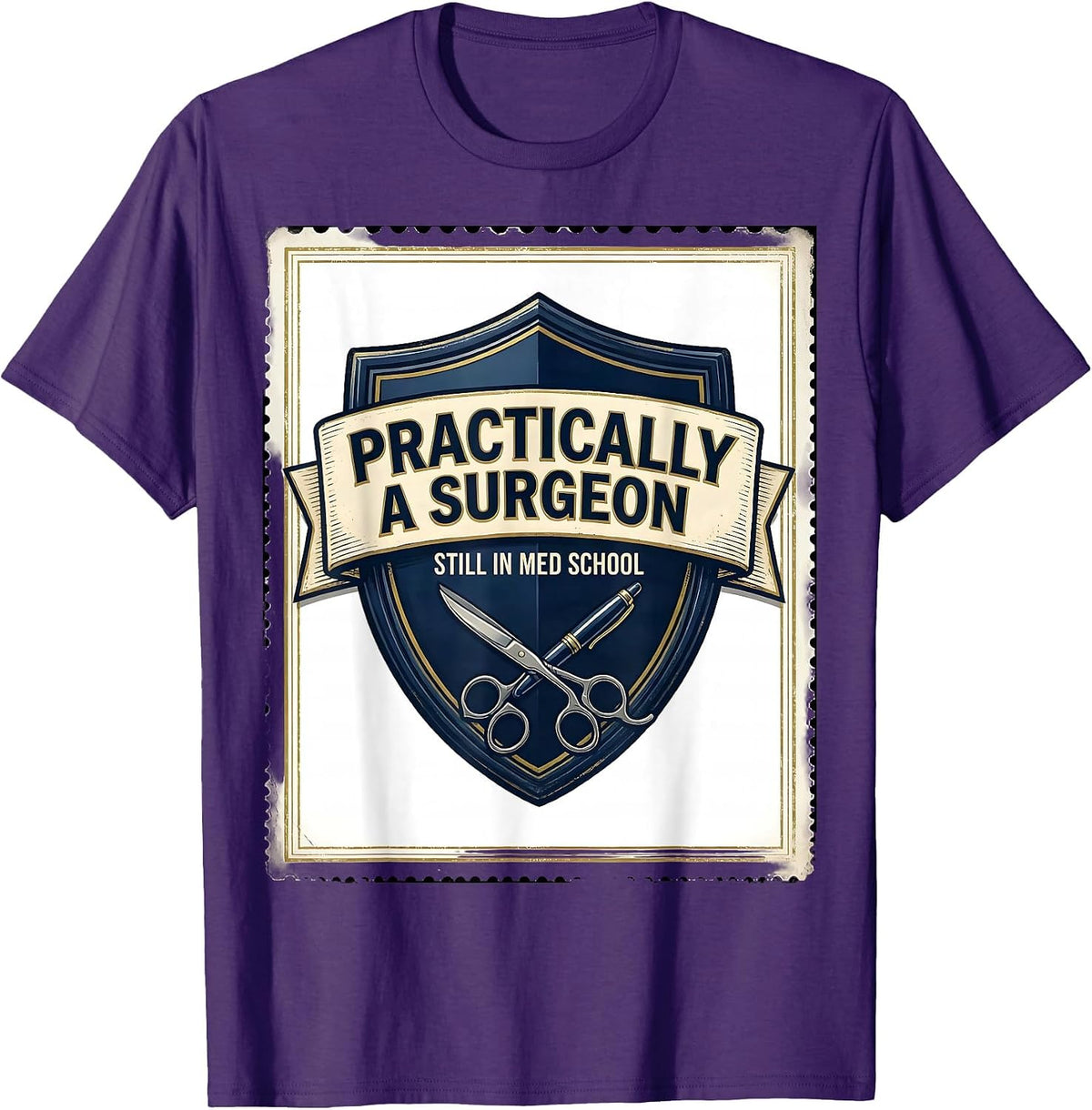 Men's Practically A Surgeon, Still In Med School Funny T-Shirt - Purple