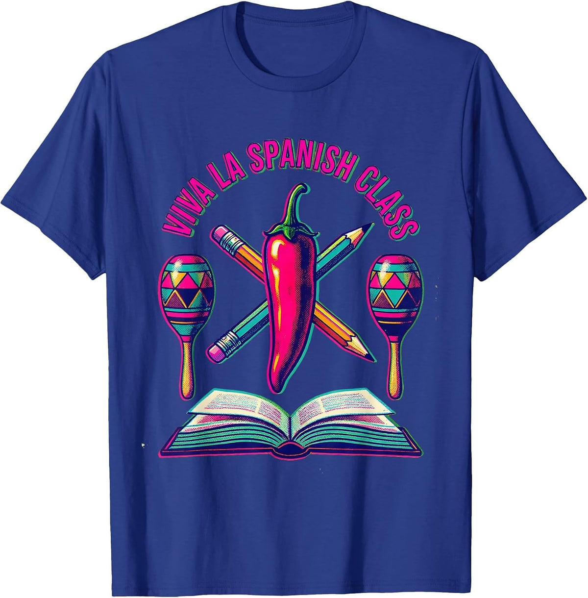 Viva la Spanish Class Teacher Design T-Shirt - Royal Blue
