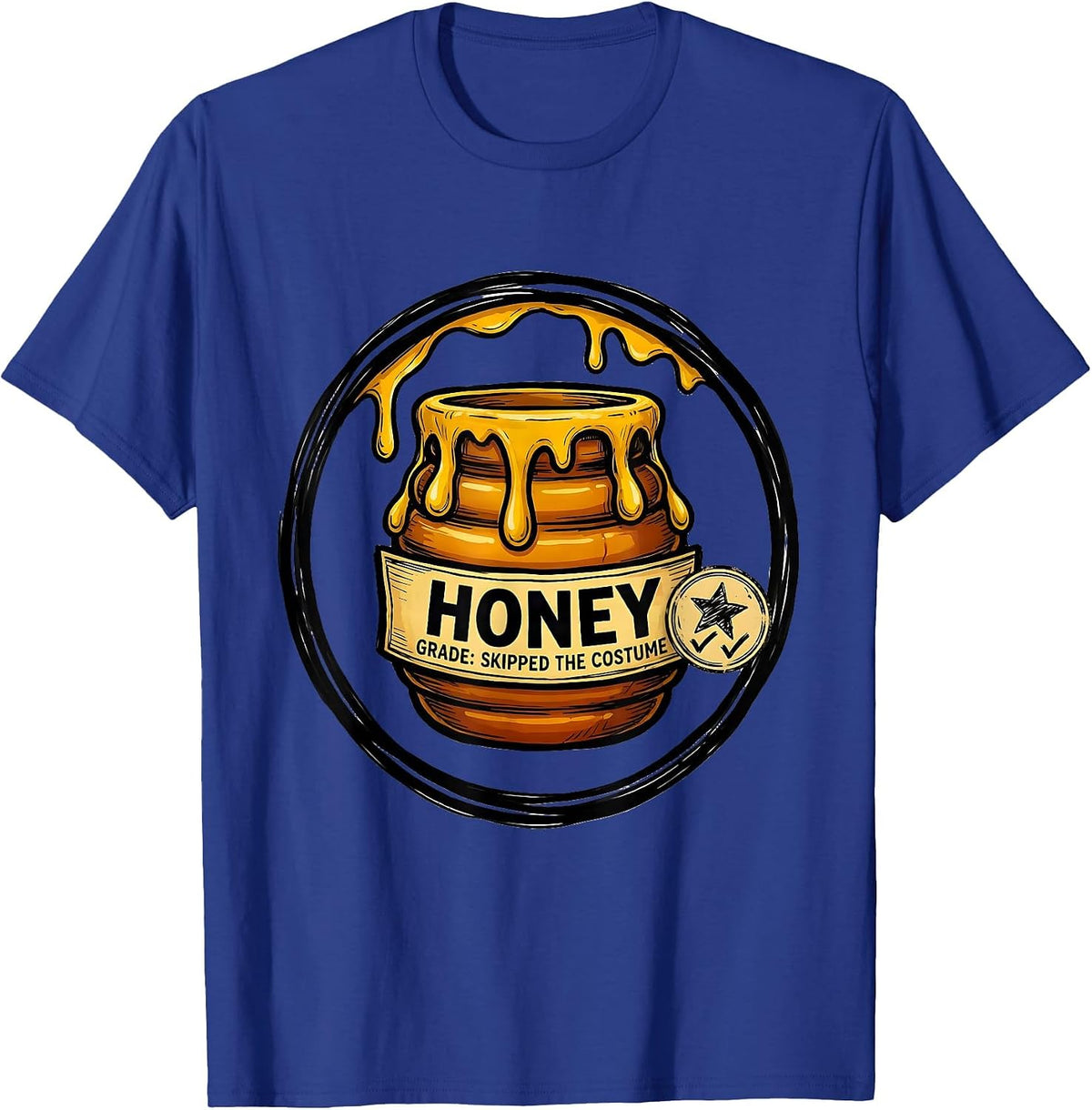 Honey Grade Skipped the Costume Funny Halloween DIY Costume T-Shirt - Royal Blue
