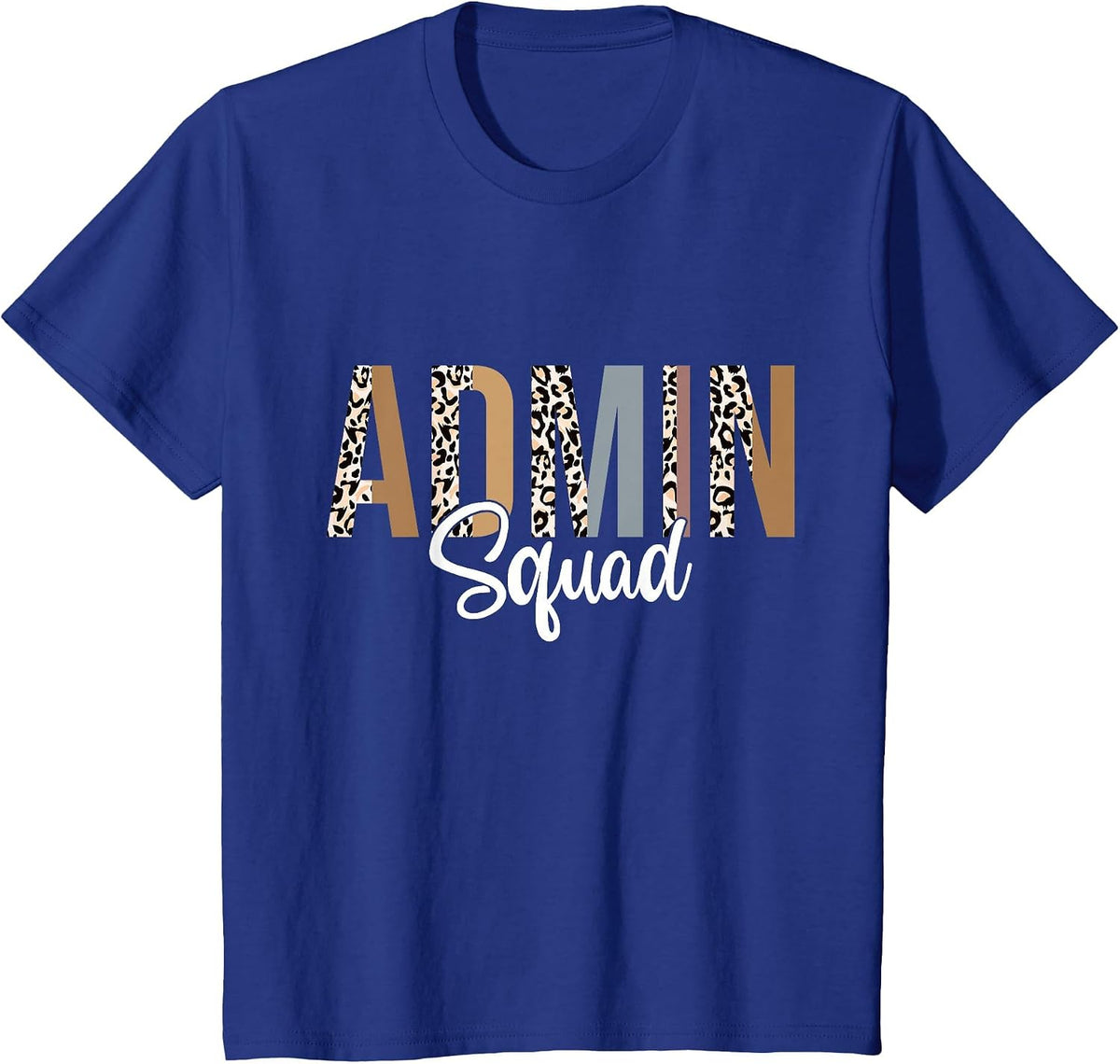 Admin Squad School Admin Assistant Principal Administrator T-Shirt - Royal Blue