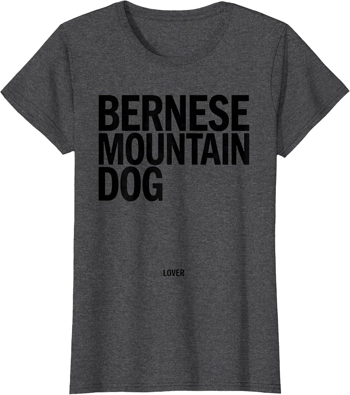 Women's Bernese Mountain Dog Lover Funny Dog Mom Dad Pet Lover Humor T-Shirt - Dark Heather Grey