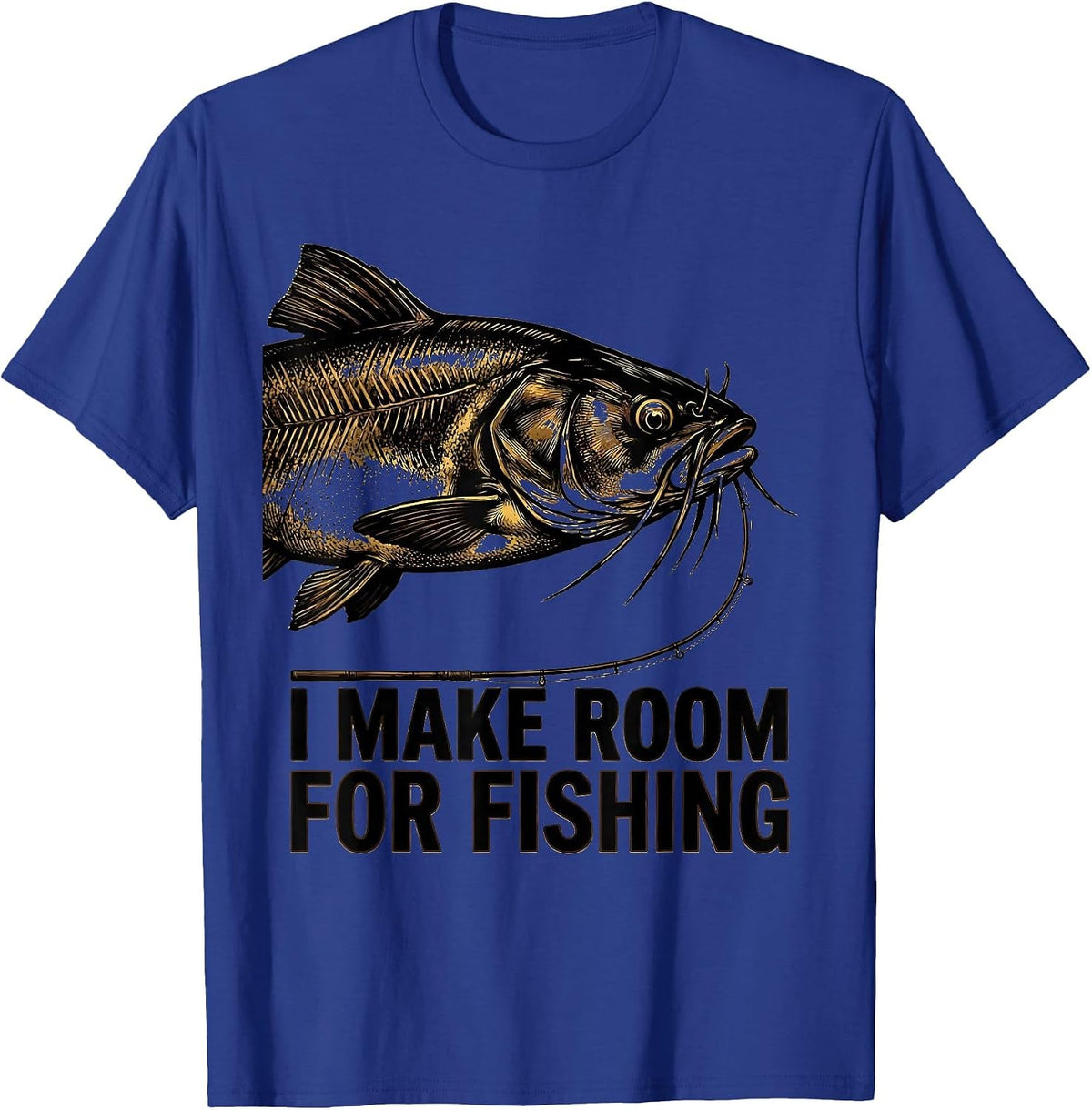 I Make Room For Fishing Funny Wood Type Letterpress Fishing T-Shirt - Royal Blue