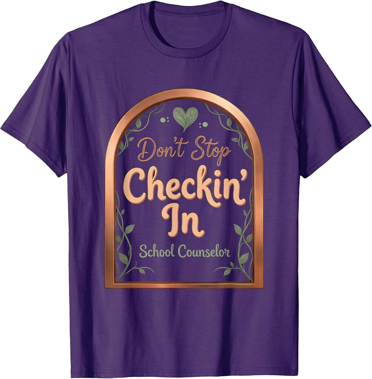 Men's Don't Stop Checkin' In School Counselor Humor T-Shirt - Purple