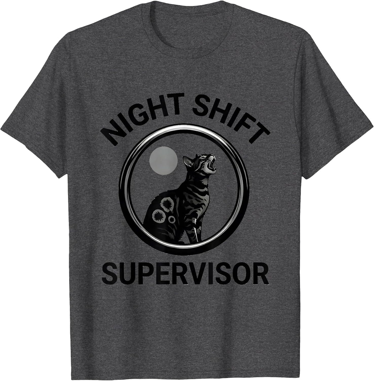 Night Shift Supervisor Funny Bengal Cat Howling At Moon T-Shirt - Dark Heather Grey