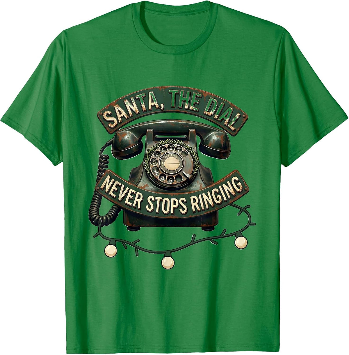 Men's Santa, The Dial Never Stops Ringing Funny 911 Dispatcher T-Shirt - Kelly Green