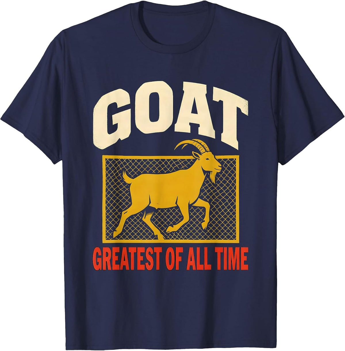 GOAT Greatest Of All Time Funny Goat Lover Animal Humor T-Shirt - Navy Blue