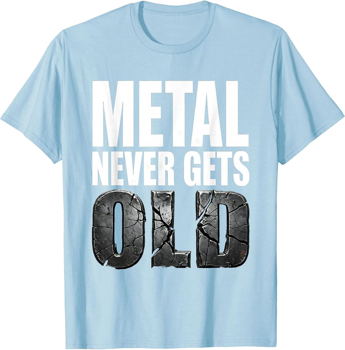 Men's Metal Never Gets Old Rock Music Graphic Design T-Shirt - Baby Blue