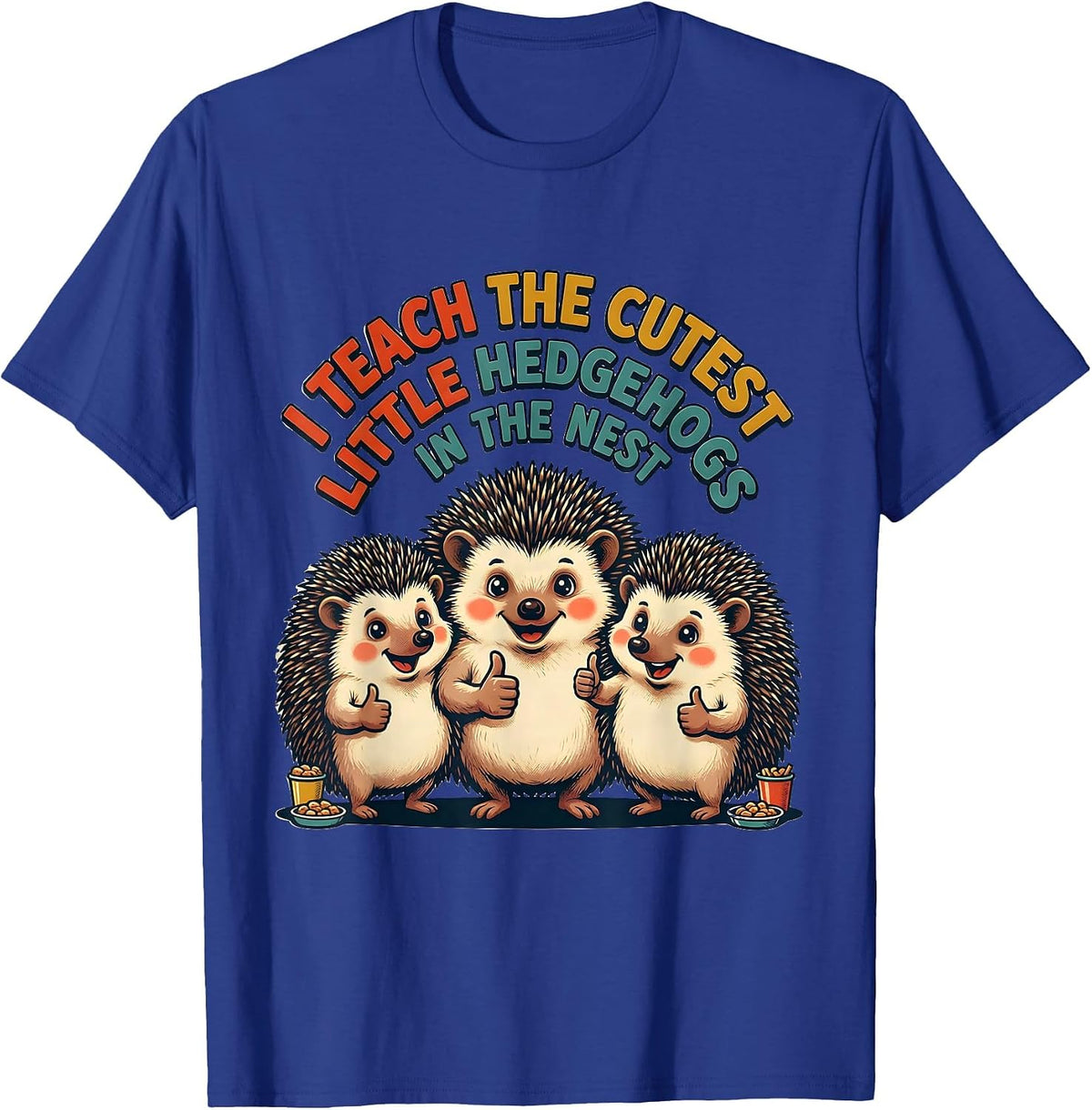 I Teach The Cutest Hedgehogs In The Nest Retro Teacher T-Shirt - Royal Blue