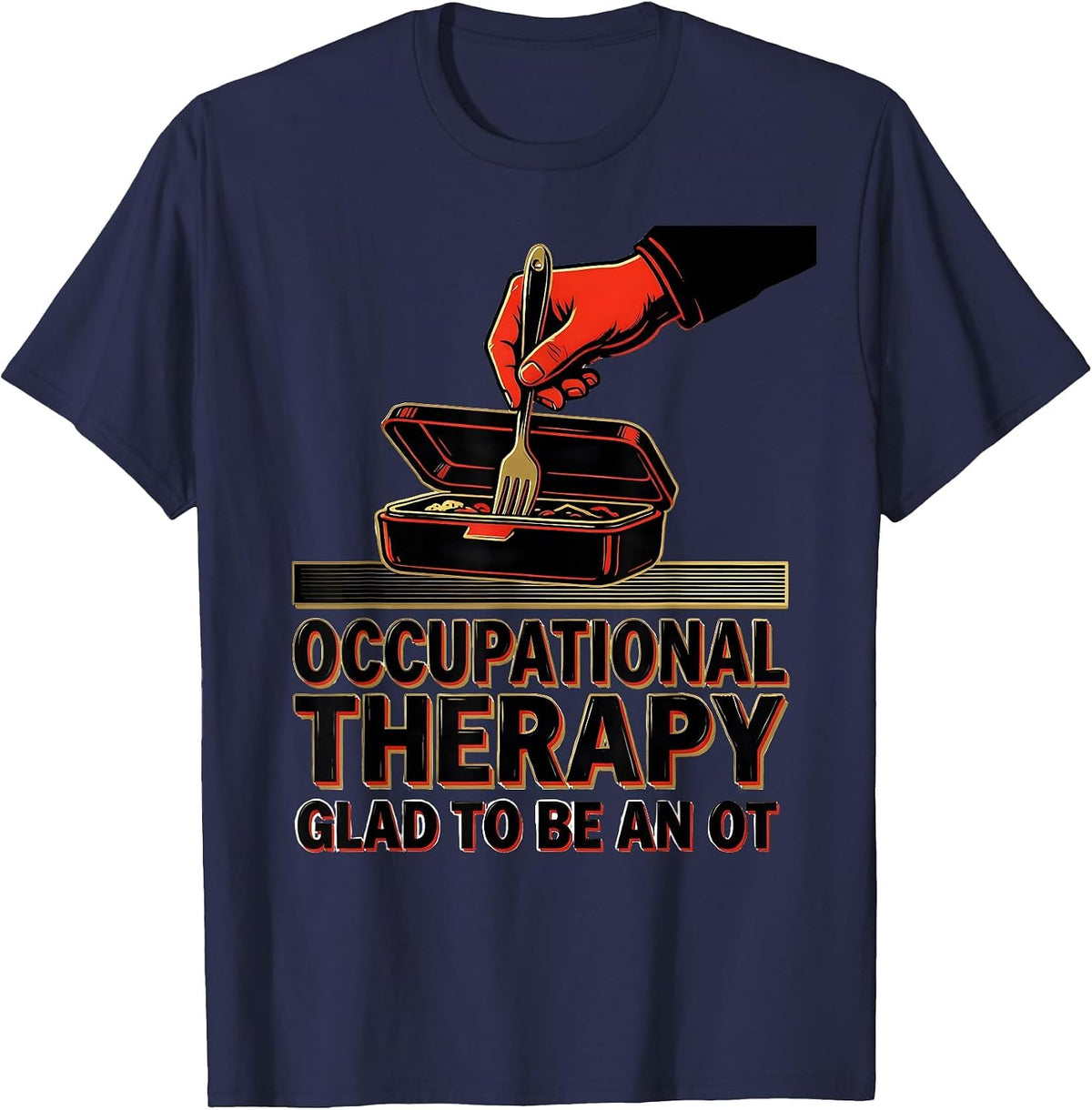 Occupational Therapy Glad To Be An OT Occupational Therapist T-Shirt - Navy Blue