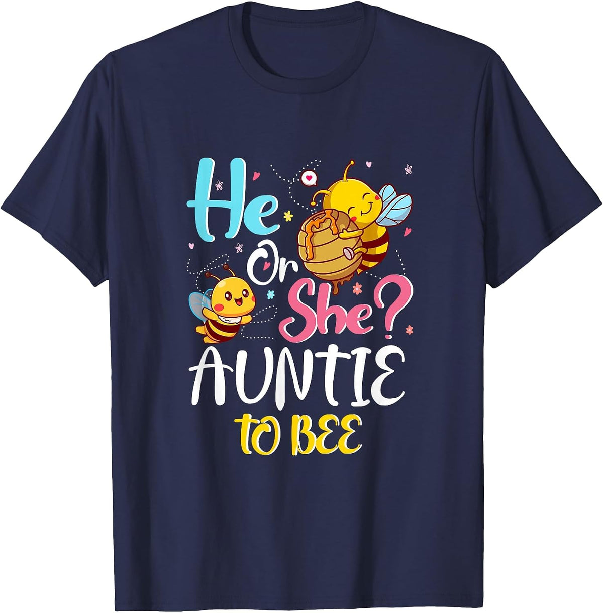 He Or She Auntie to Bee Gender Baby Reveal Announcement T-Shirt - Navy Blue