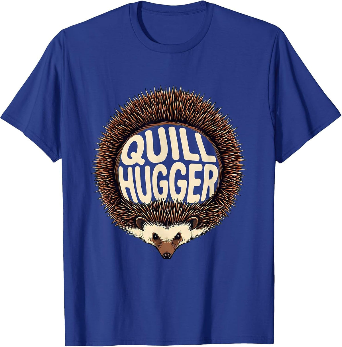 Men's Quill Hugger Funny Hedgehog Lover Animal Humor T-Shirt - Royal Blue