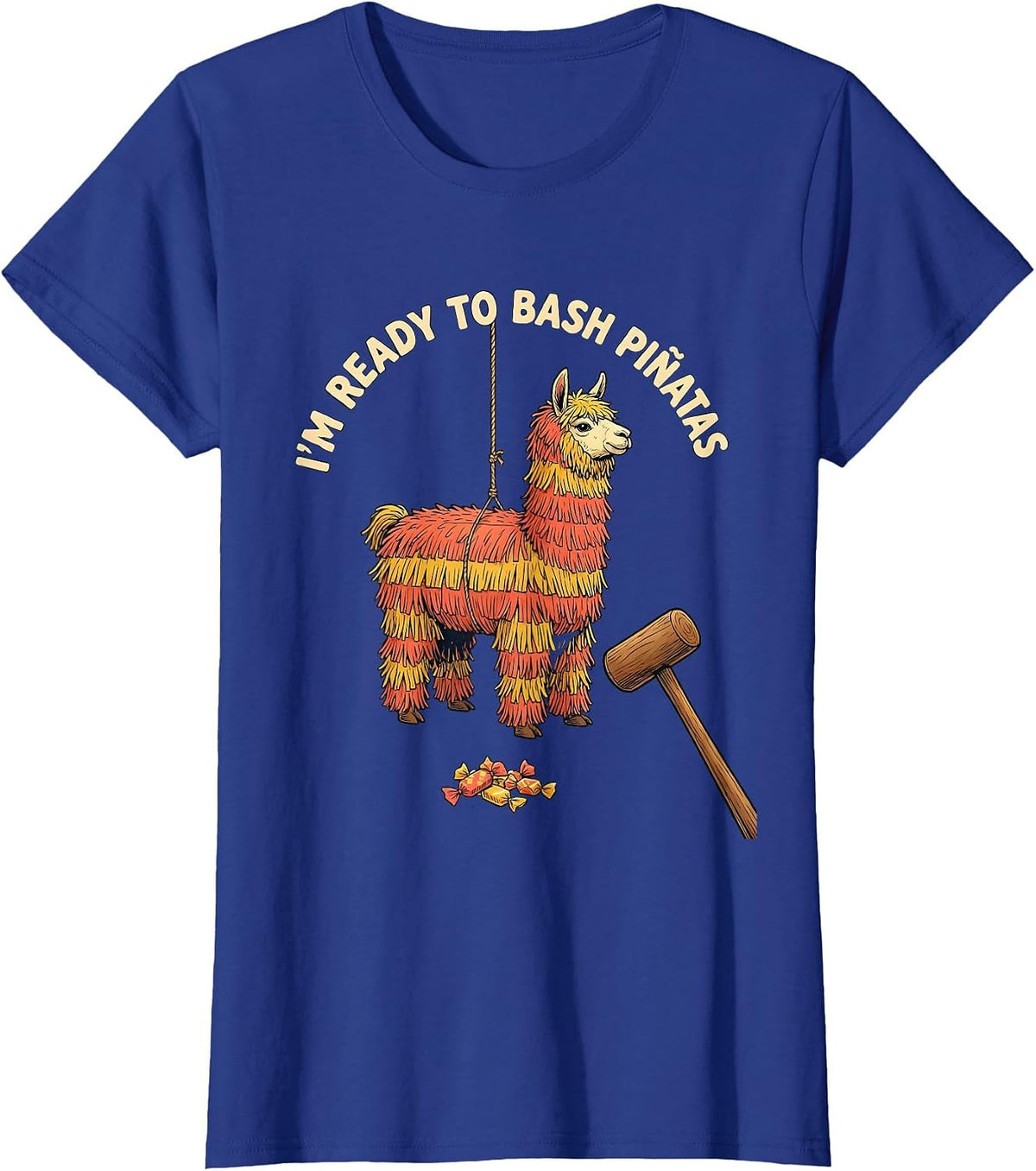 Women's I'm Ready To Bash Piñatas Funny Cinco De Mayo Party Humor T-Shirt - Royal Blue