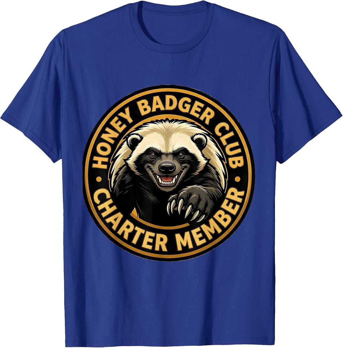 Honey Badger Club Charter Member Funny Animal Lover Gift T-Shirt - Royal Blue