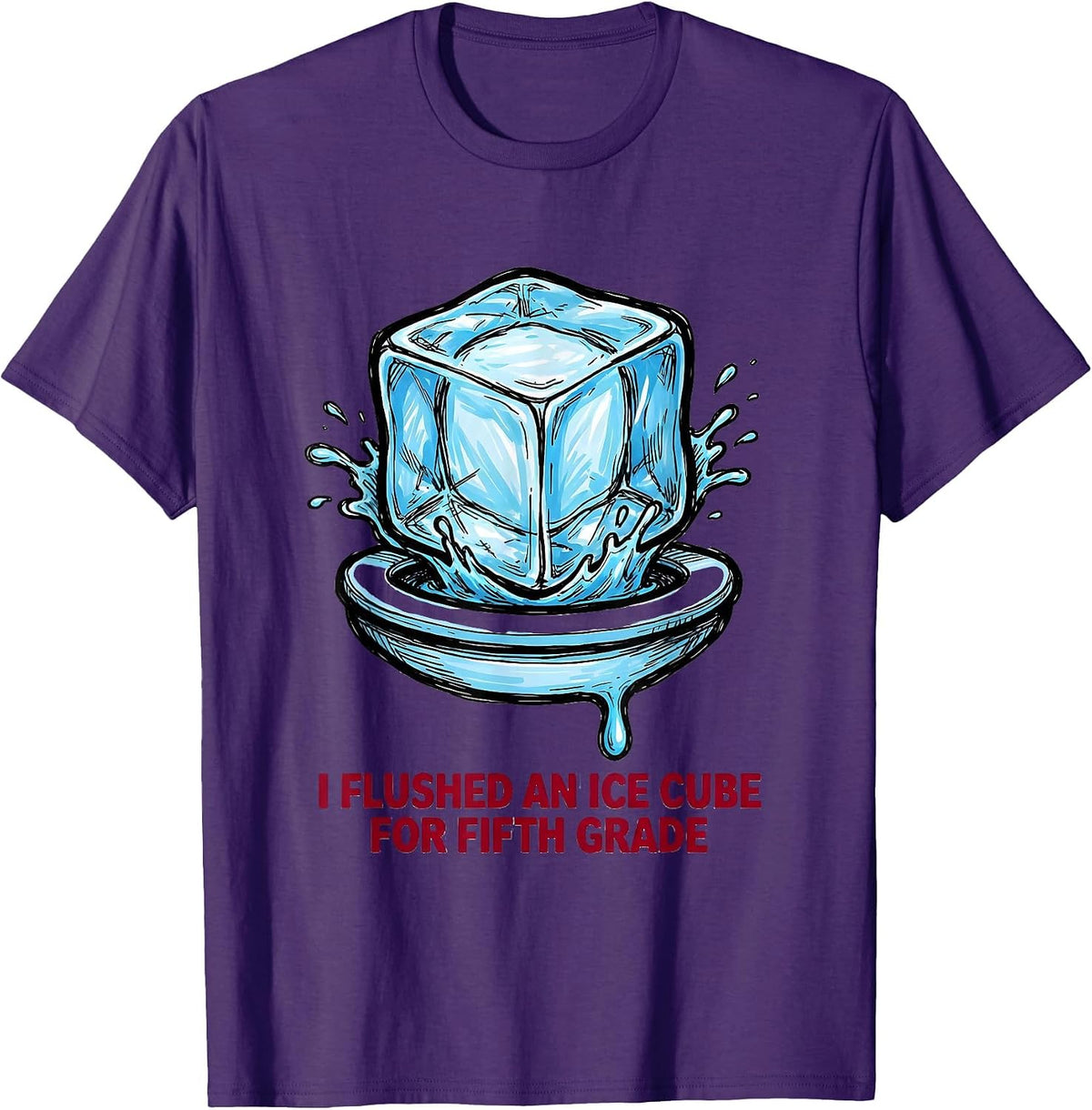 Men's I Flushed An Ice Cube For Fifth Grade Funny Teacher T-Shirt - Purple