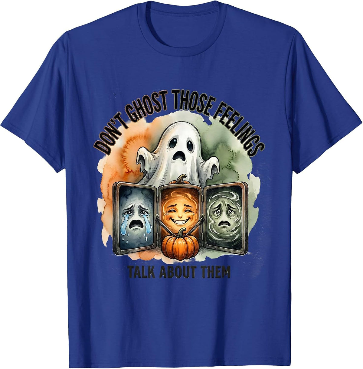Don't Ghost Those Feelings Talk About Them Halloween T-Shirt - Royal Blue