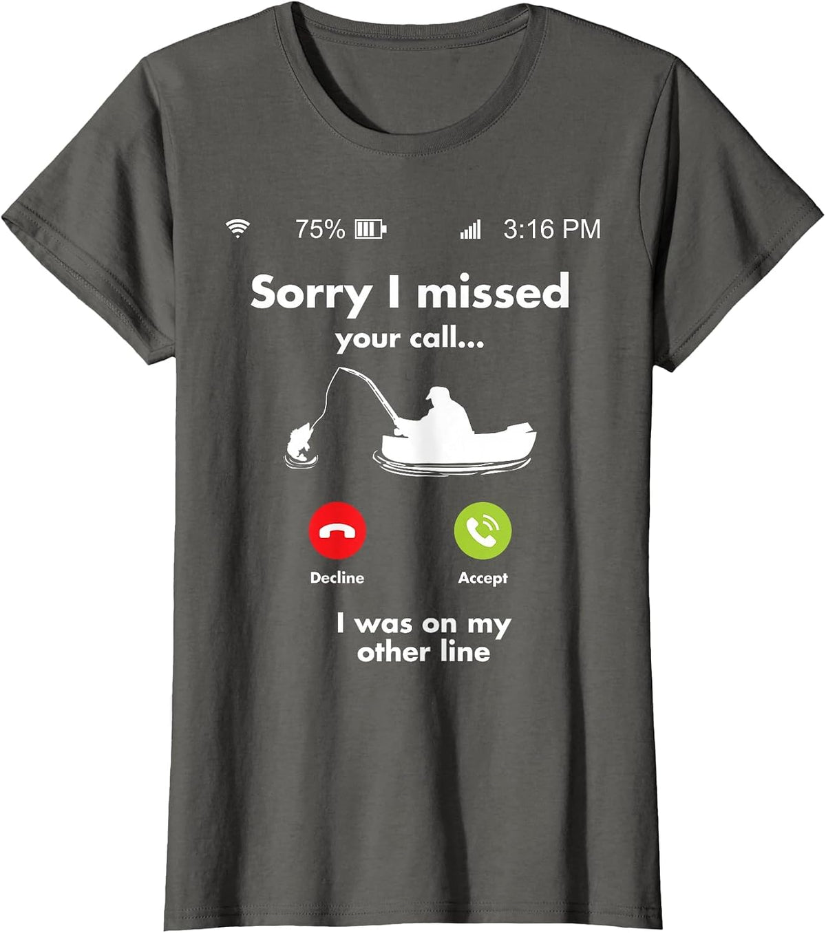 Funny Fishing Gag for Fishing Fanatics and Fisherman T-Shirt - Asphalt Grey