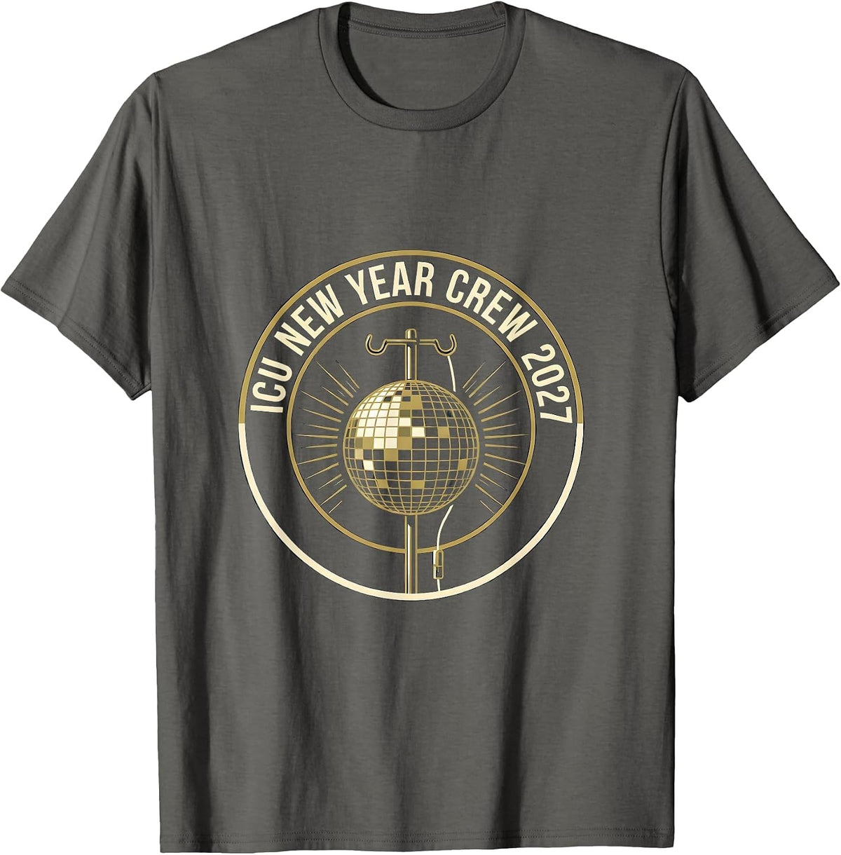 ICU New Year Crew 2027 Funny Nurse Crew New Years Eve Party T-Shirt - Asphalt Grey