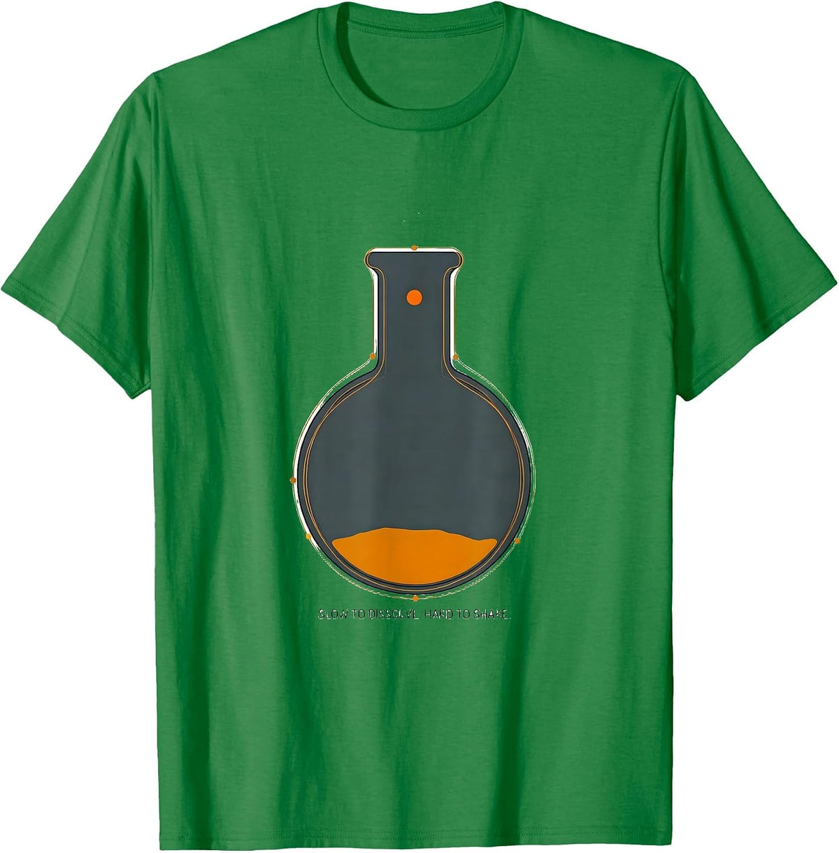 Men's Slow To Dissolve, Hard To Shake Funny Chemistry Science T-Shirt - Kelly Green