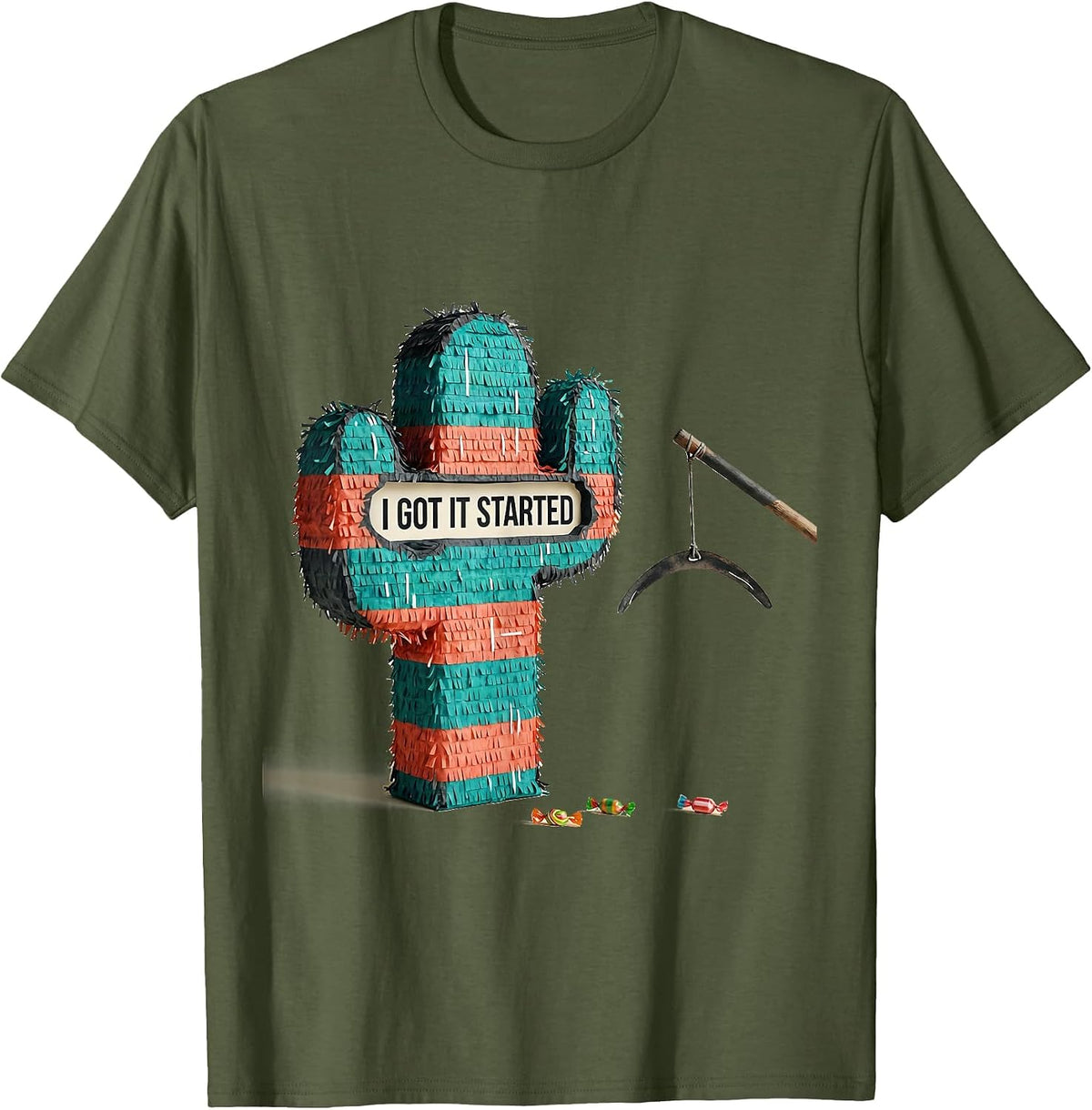 I Got It Started Funny Cinco De Mayo Party Costume Humor T-Shirt - Olive Green