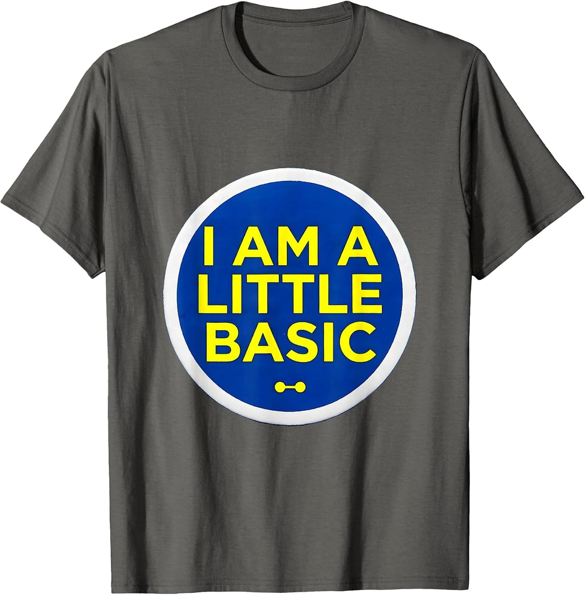 Men's I Am A Little Basic Funny Chemistry Nerd Humor Science Lover T-Shirt - Asphalt Grey
