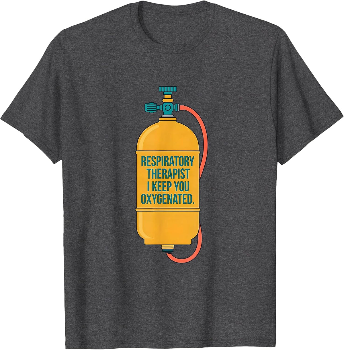 Respiratory Therapist. I Keep You Oxygenated. Occupational T-Shirt - Dark Heather Grey