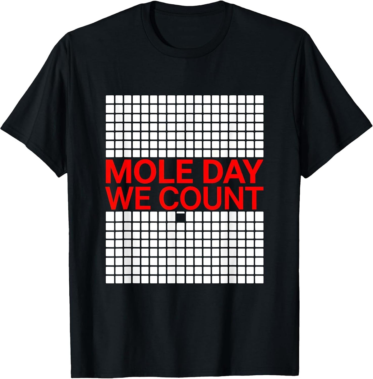 Men's Mole Day We Count Nerdy Chemistry Teacher Science Humor T-Shirt - Black