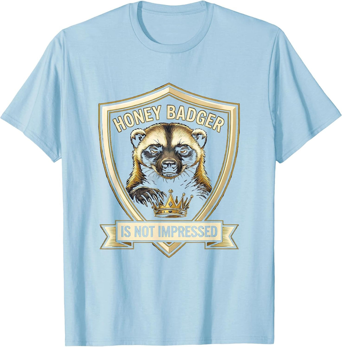 Honey Badger Is Not Impressed Funny Animal Lover Meme Humor T-Shirt, Men, Baby Blue, Medium - As Pictured