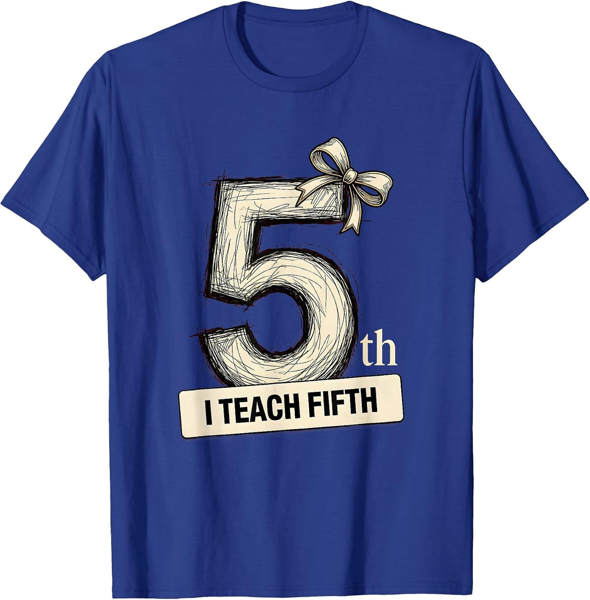 I Teach Fifth Cute Elementary Teacher Back To School T-Shirt - Royal Blue