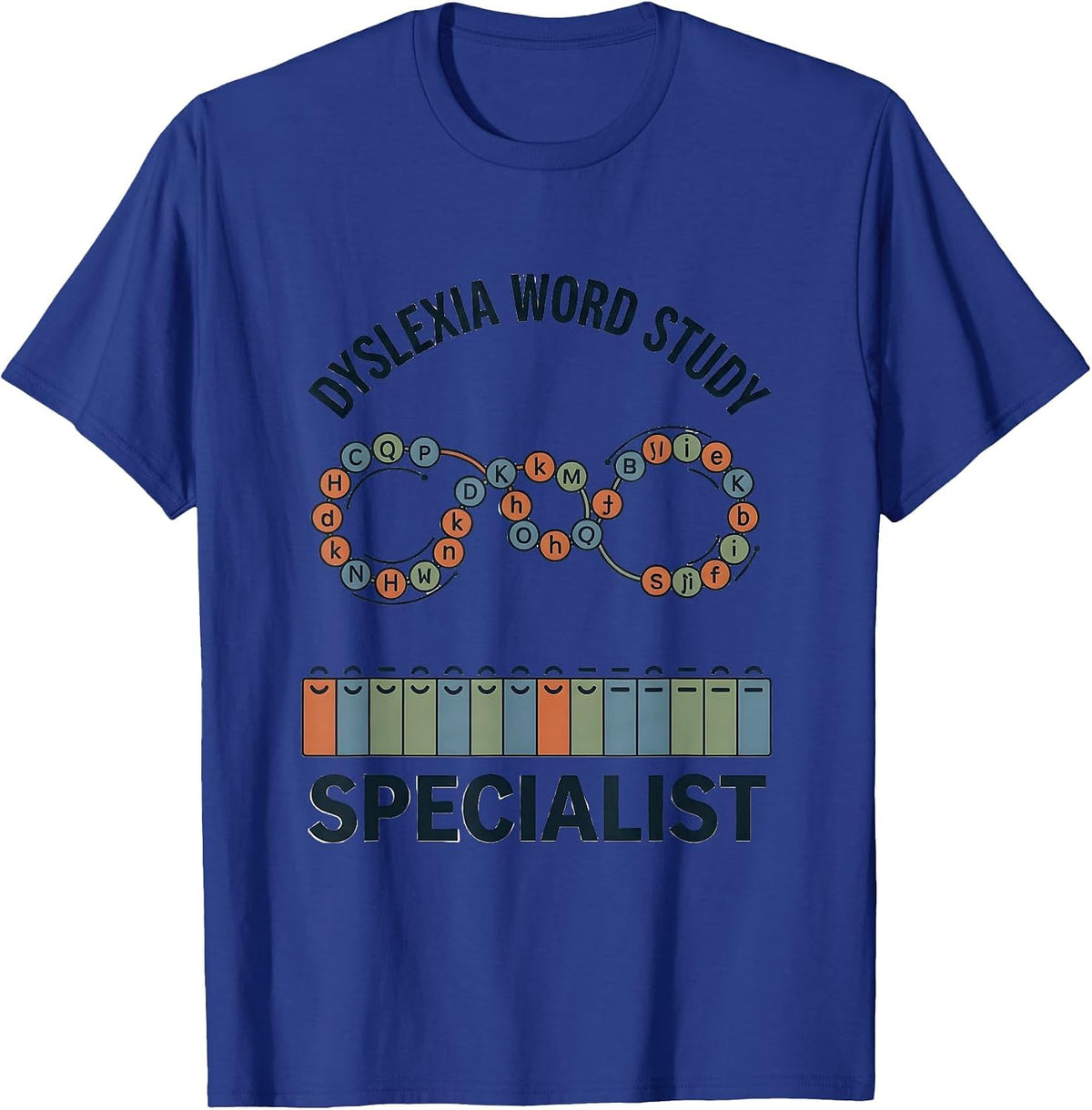 Dyslexia Word Study Specialist Teacher Awareness T-Shirt - Royal Blue