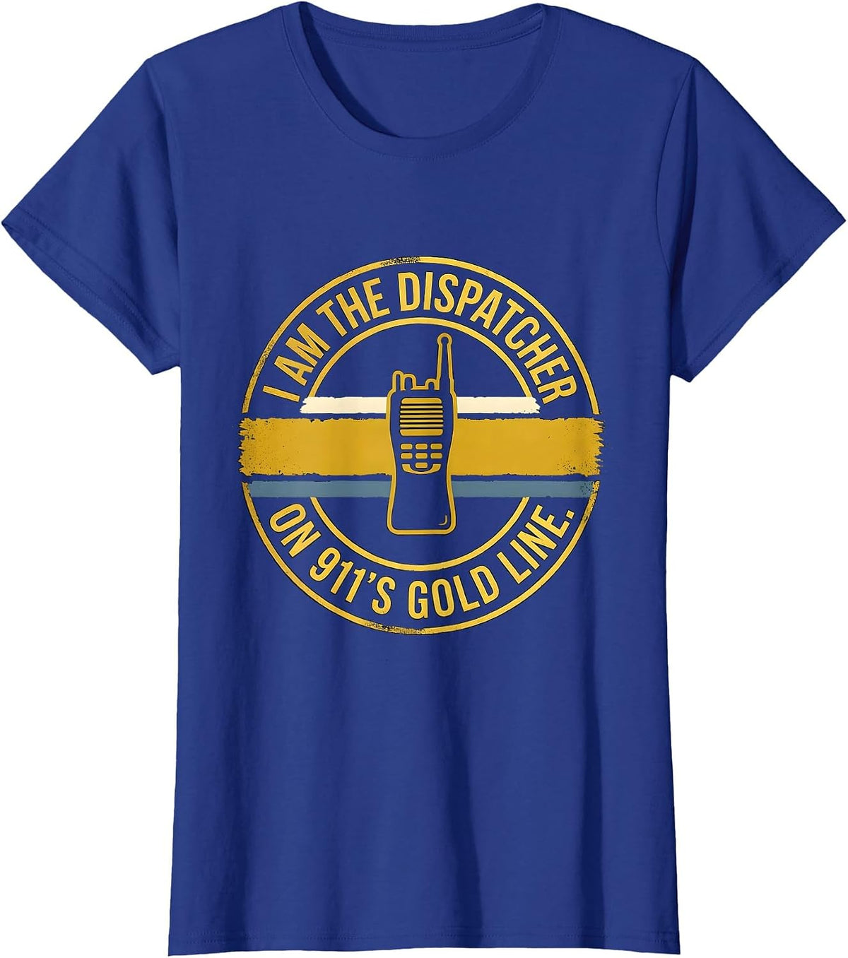 Women's I Am The Dispatcher On 911's Gold Line Thin Gold Line First T-Shirt - Royal Blue