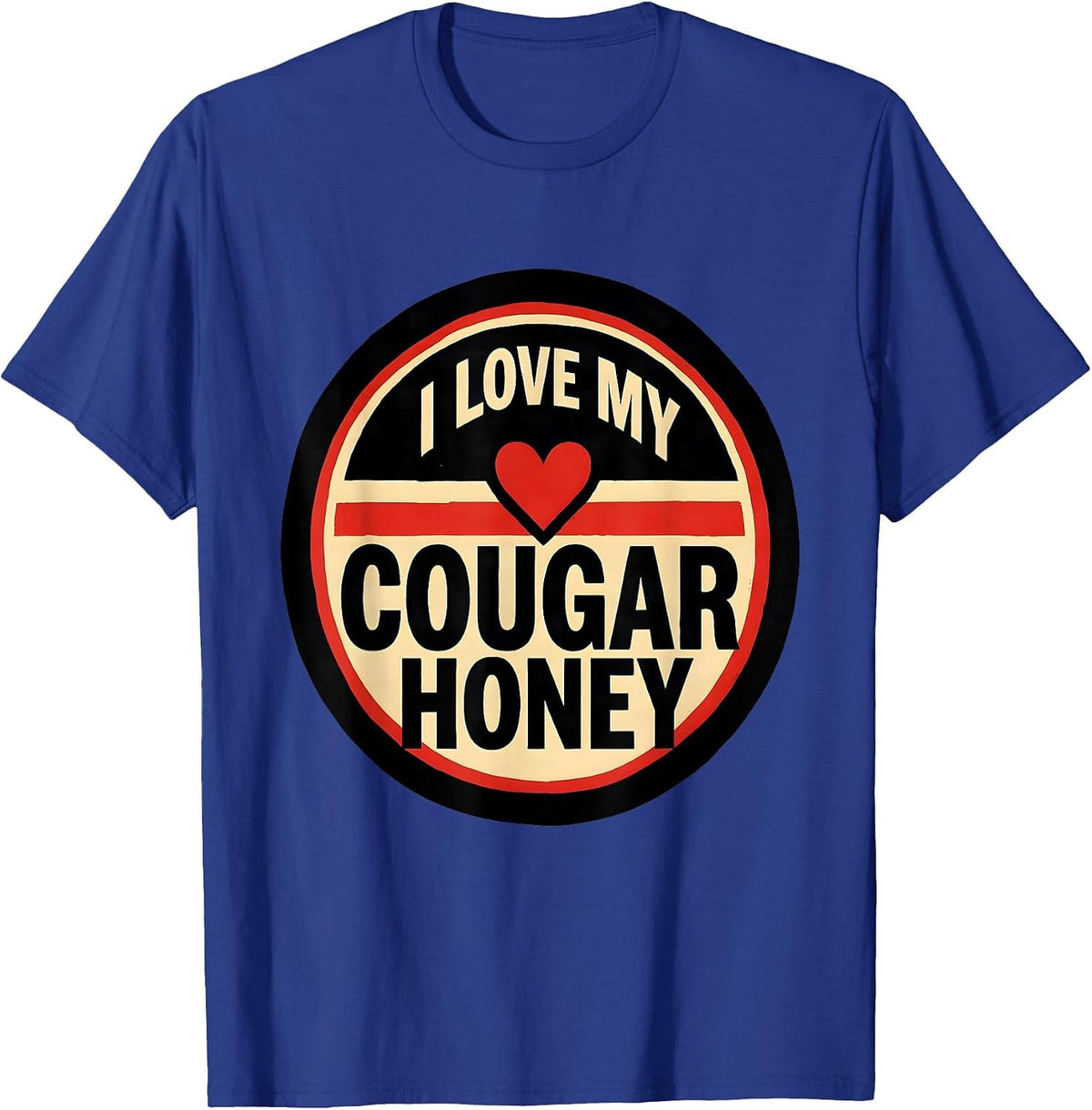 Men's I Love My Cougar Honey Funny Cougar Dating Humor T-Shirt - Royal Blue