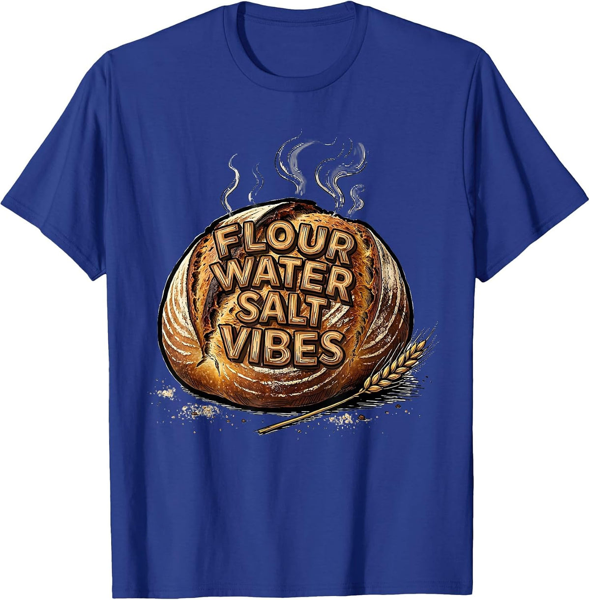In My Sourdough Era Flour Water Salt Vibes T-Shirt - Royal Blue