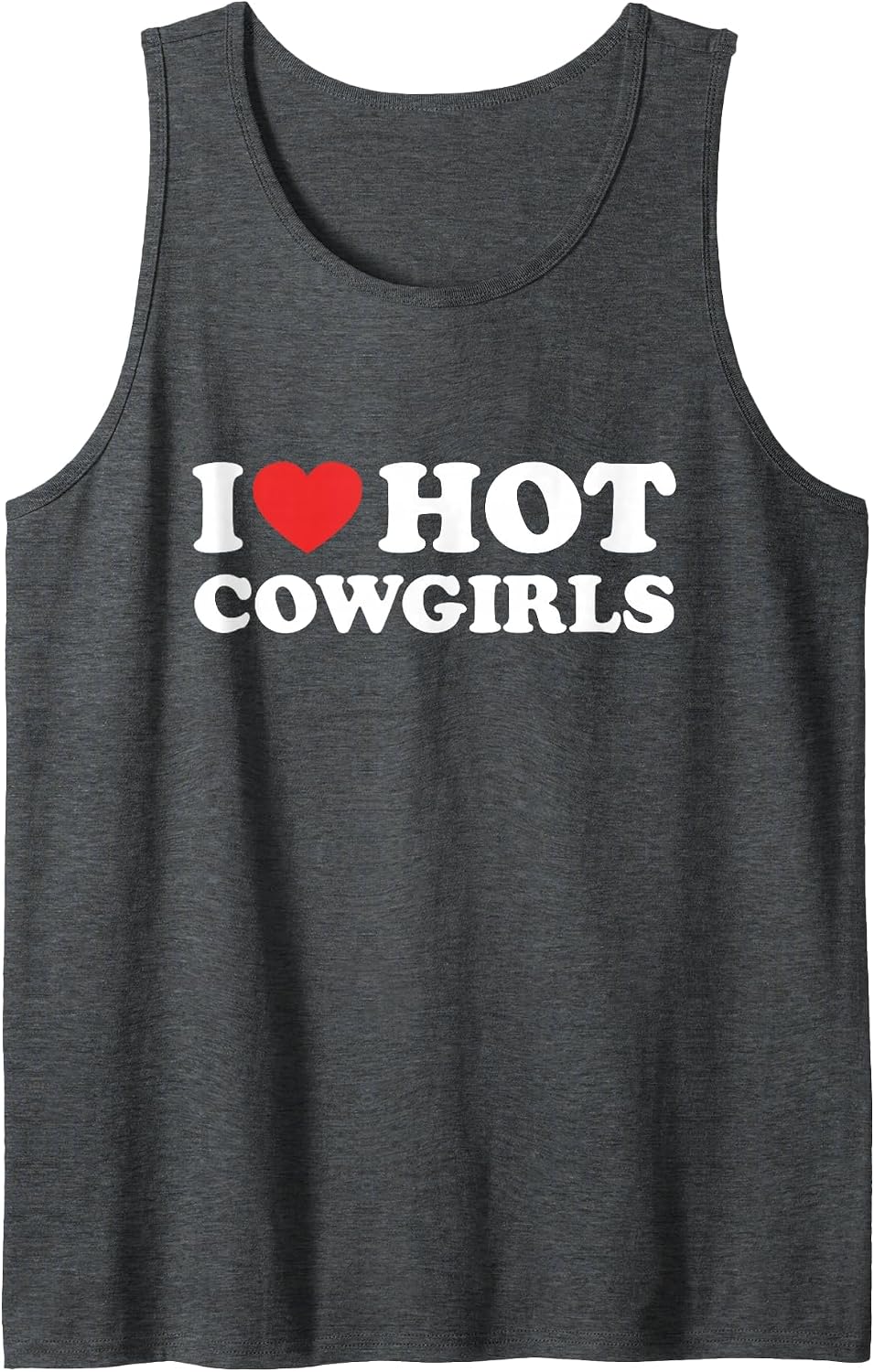 I Love Hot Cowgirls Funny I Heart Hot Cowgirls Lover Gift Sleeveless Tank Top - Dark Heather Grey