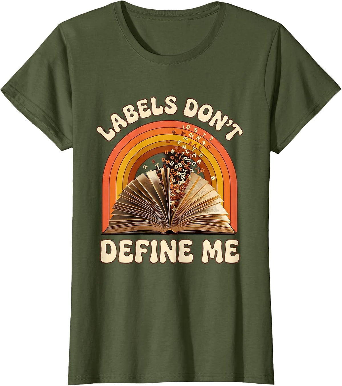 Women's Labels Don't Define Me Dyslexia Awareness Design T-Shirt - Olive Green