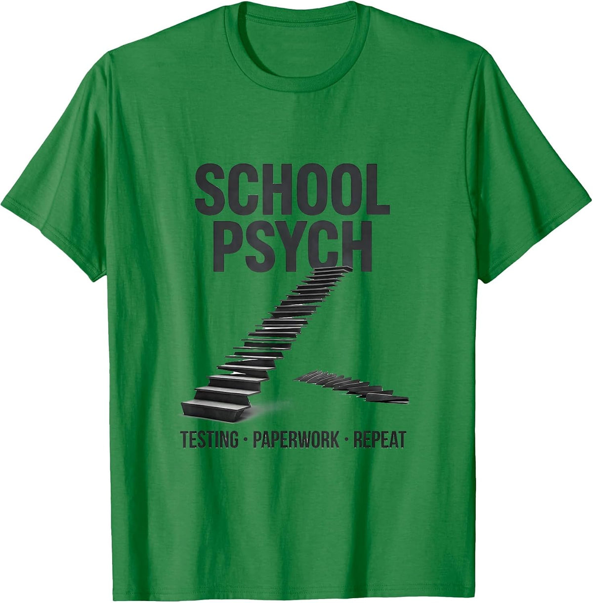Men's School Psych: Testing, Paperwork, Repeat Funny T-Shirt - Kelly Green