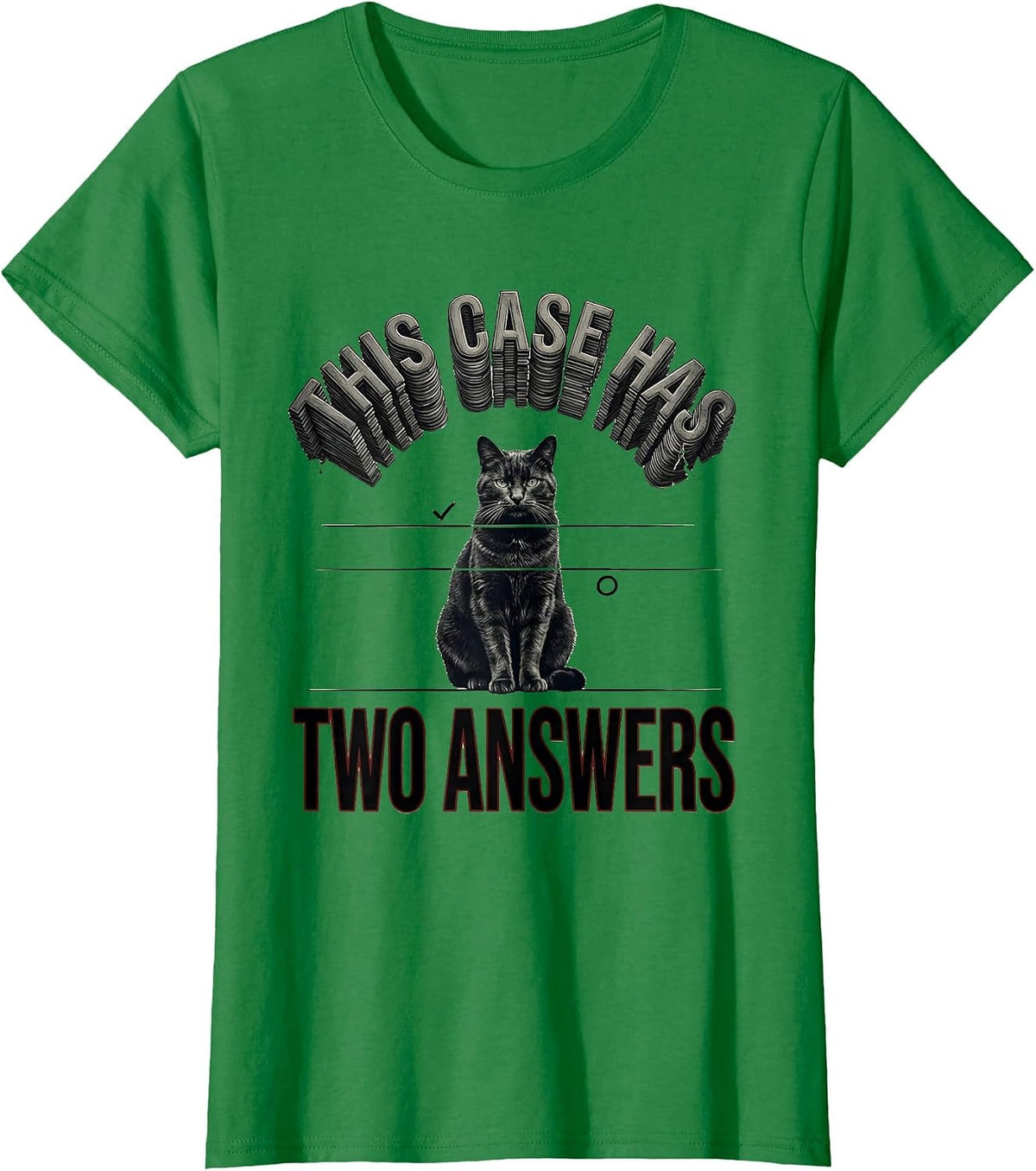 Women's This Case Has Two Answers Physics Nerd Cat Lover Science T-Shirt - Kelly Green