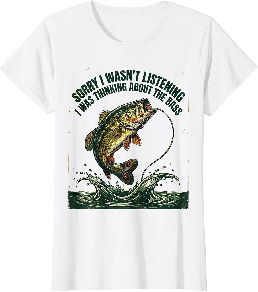 Women's Sorry I Wasn't Listening I Was Thinking About The Bass T-Shirt - White