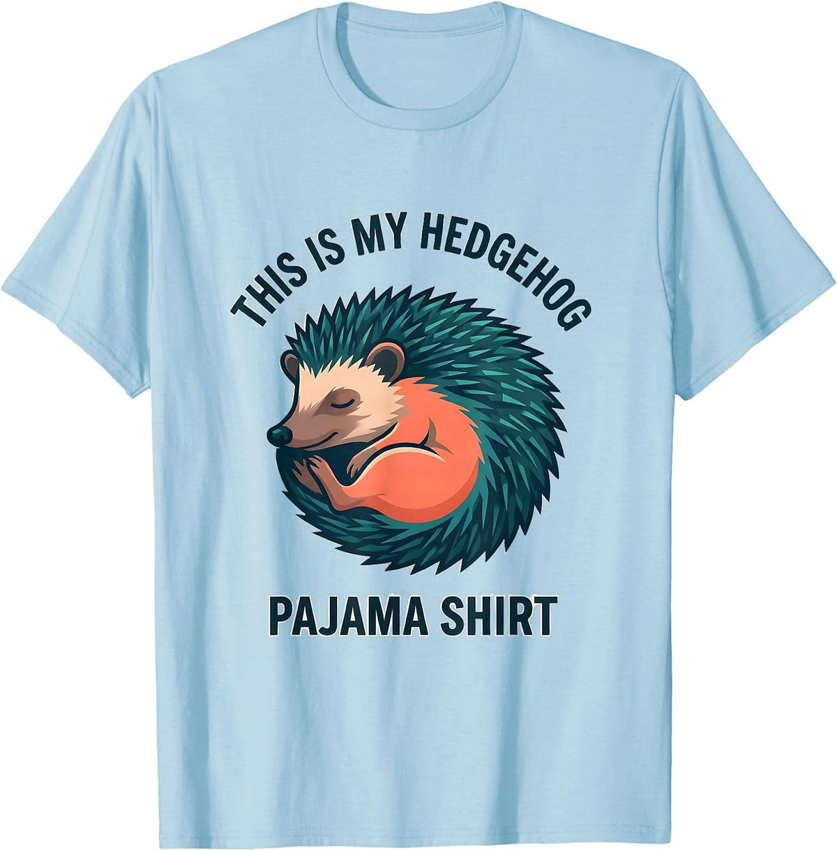 Men's This Is My Hedgehog Pajama Shirt Funny Bedtime Kids Gift T-Shirt - Baby Blue