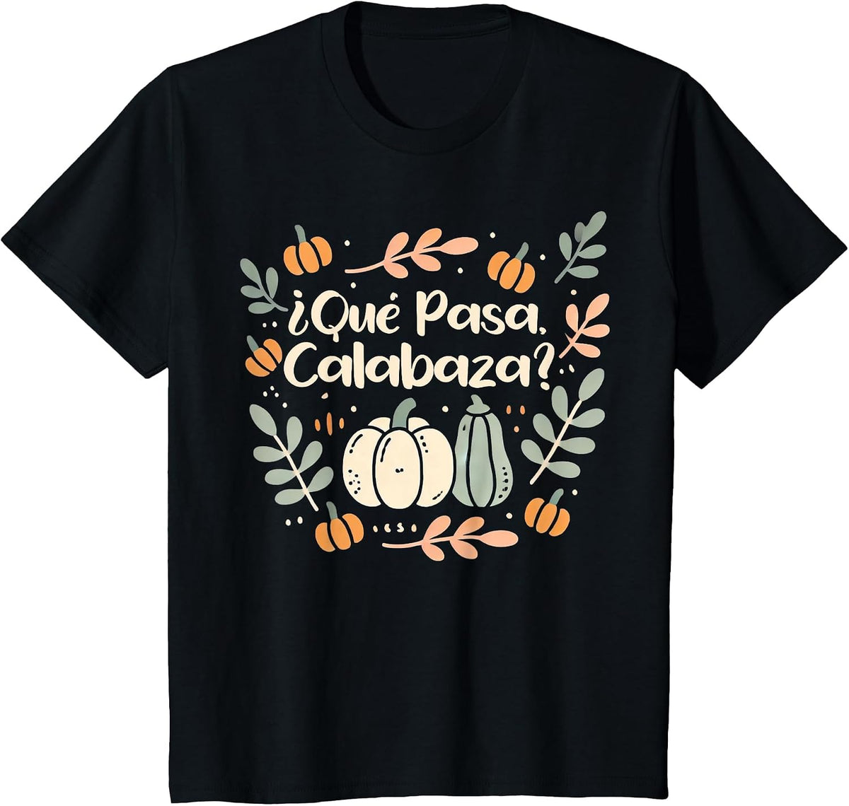 Que Pasa Calabaza Halloween Spanish Teacher T-Shirt - Black