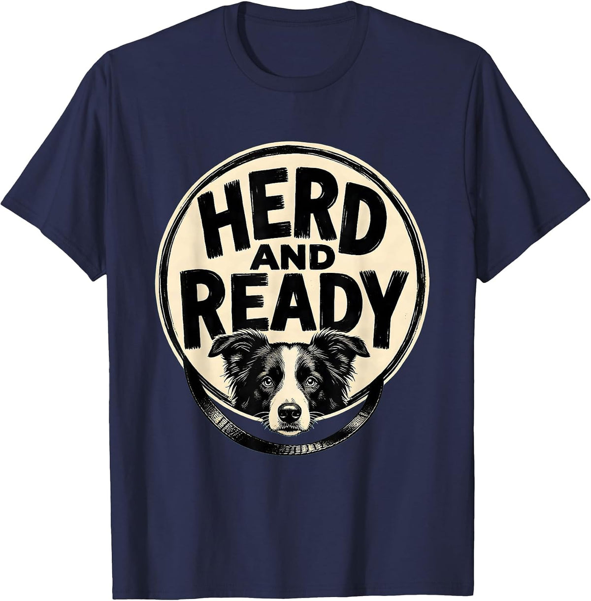 Herd And Ready Funny Border Collie Dog Lover Humor T-Shirt - Navy Blue