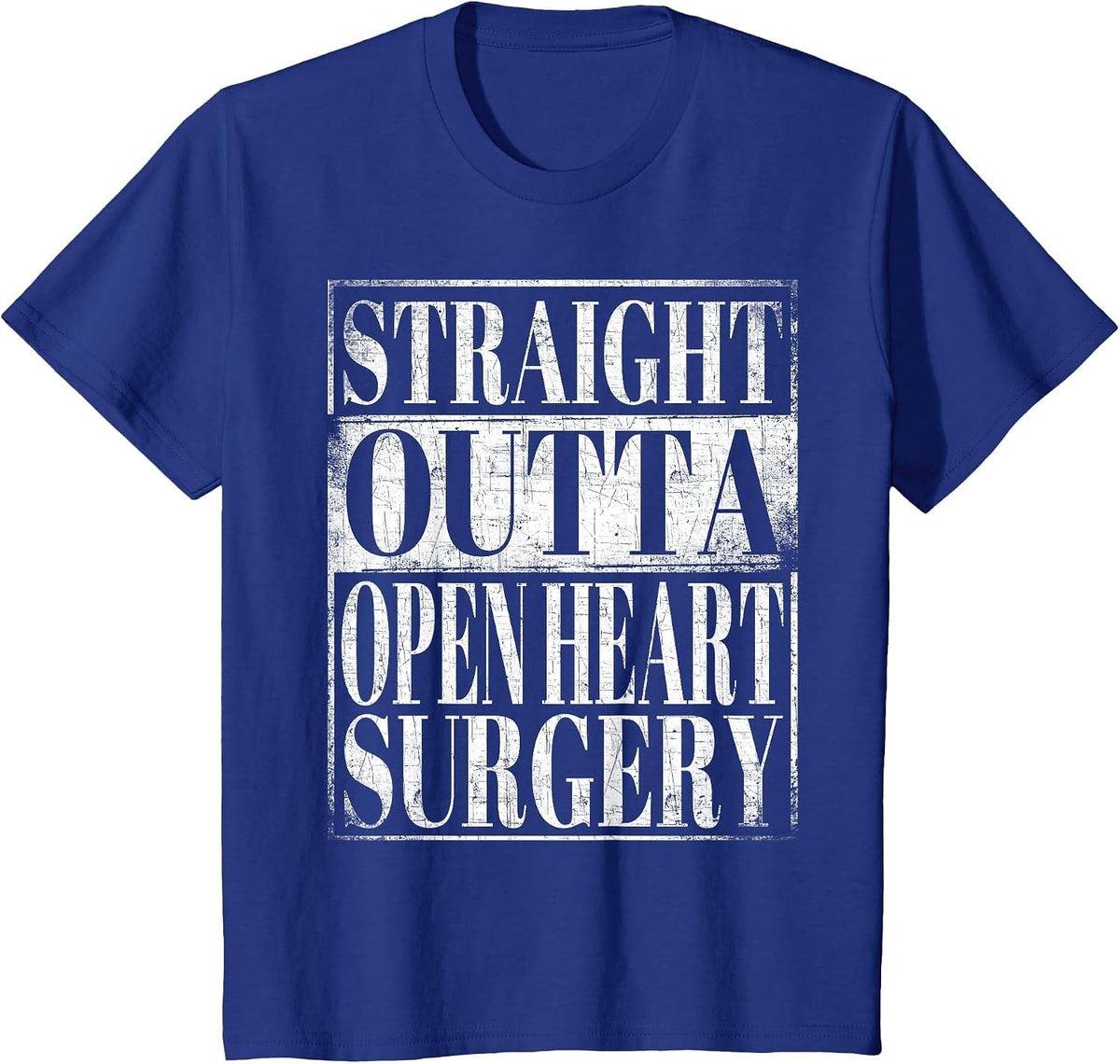 Straight Outta Open Heart Surgery T-Shirt Hospital Recovery T-Shirt - Royal Blue