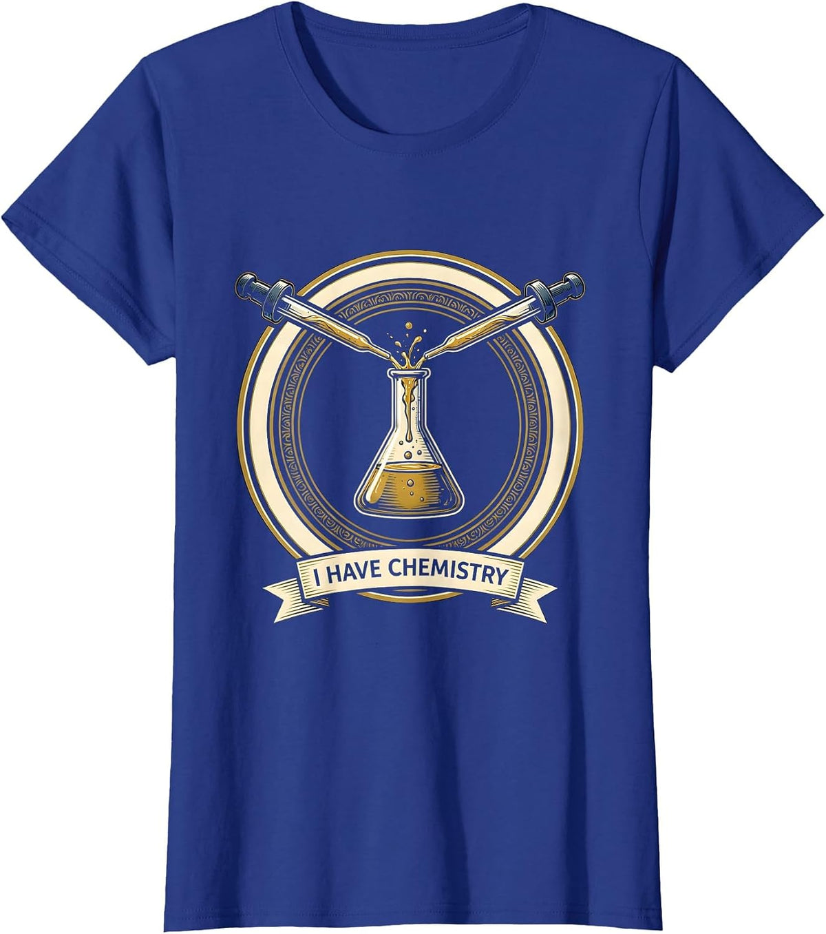 Women's I Have Chemistry Funny Science Teacher Chemistry Geek Gift T-Shirt - Royal Blue