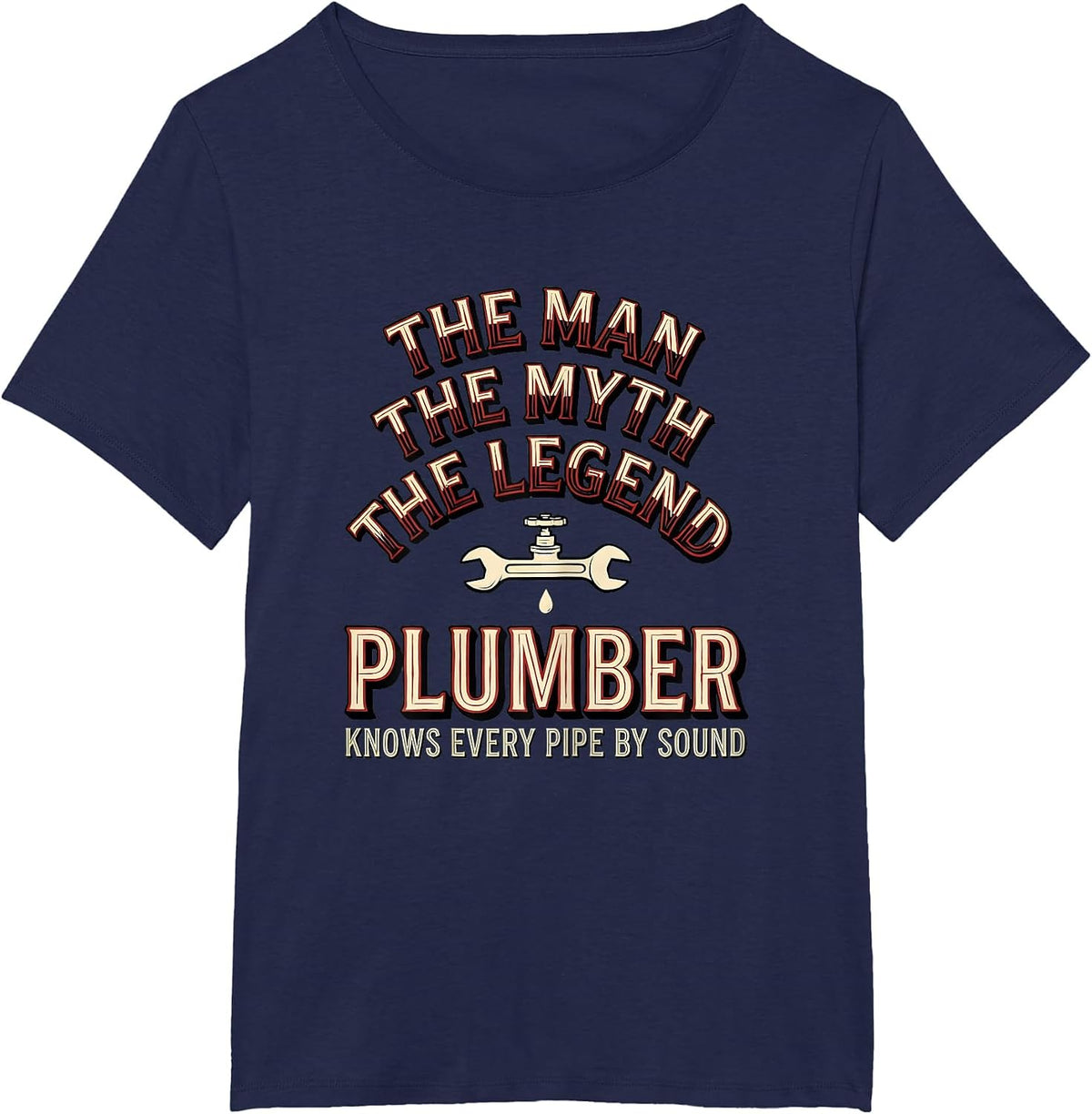 Women's The Man The Myth The Legend Plumber Gift T-Shirt - Navy Blue