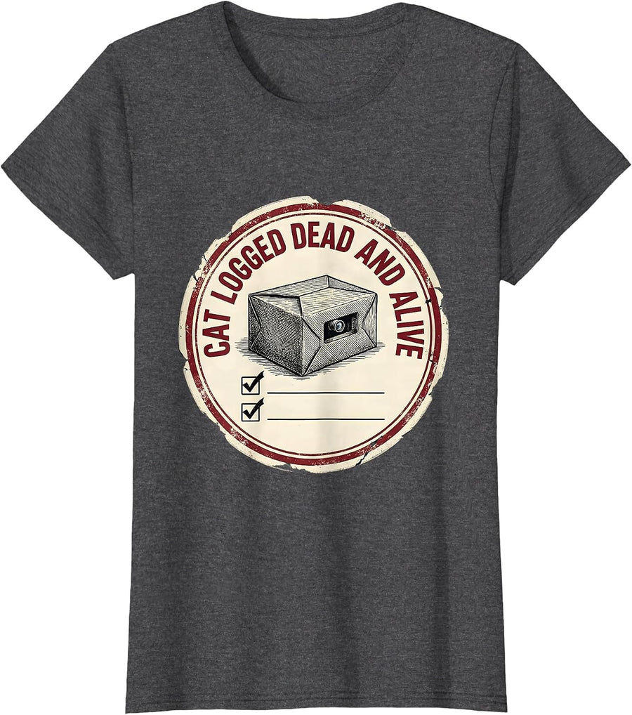 Women's Cat Logged Dead And Alive Funny Quantum Physics Science T-Shirt - Dark Heather Grey