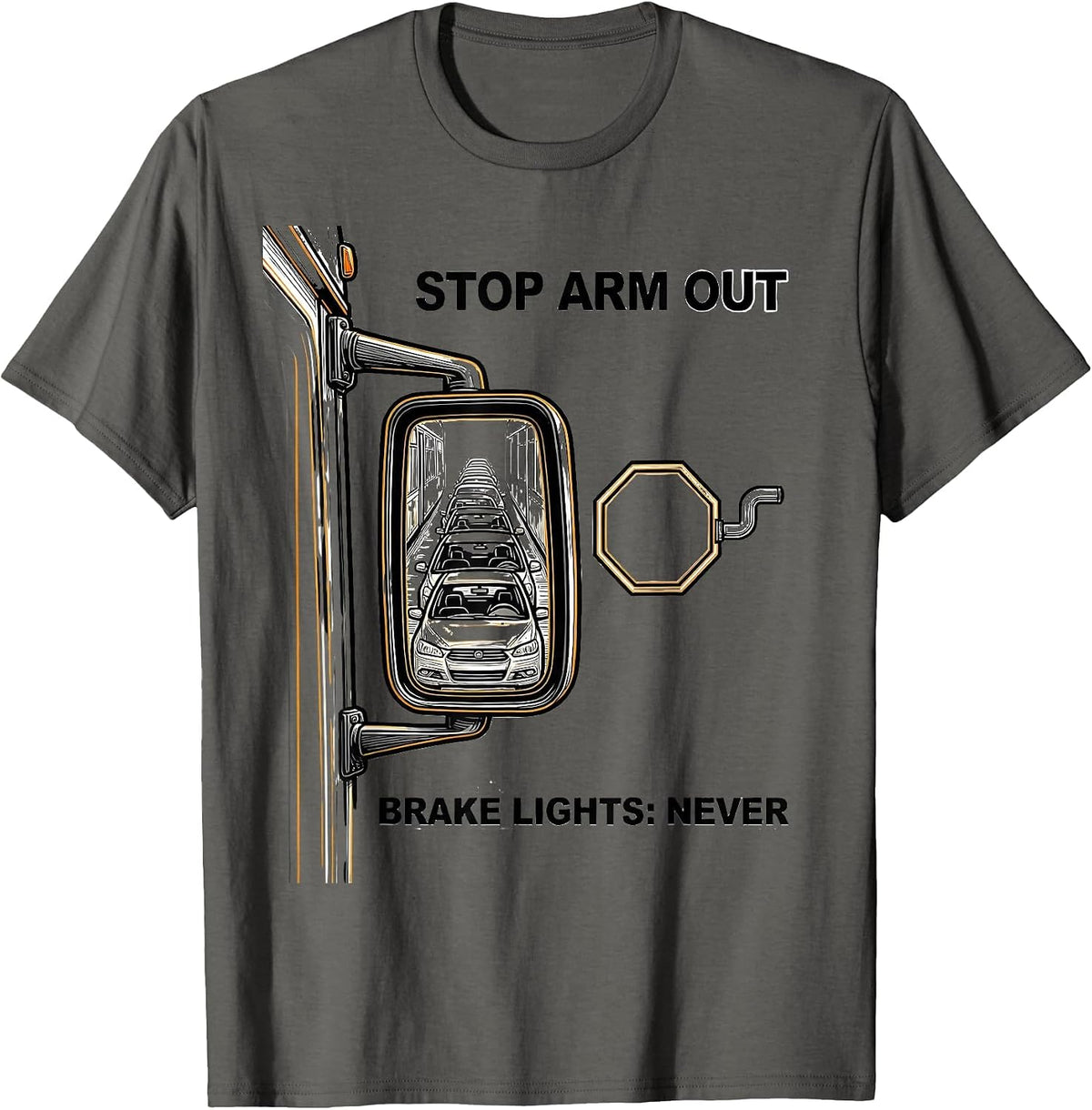 Men's Stop Arm Out Brake Lights Never Funny School Bus Driver Gift T-Shirt - Asphalt Grey