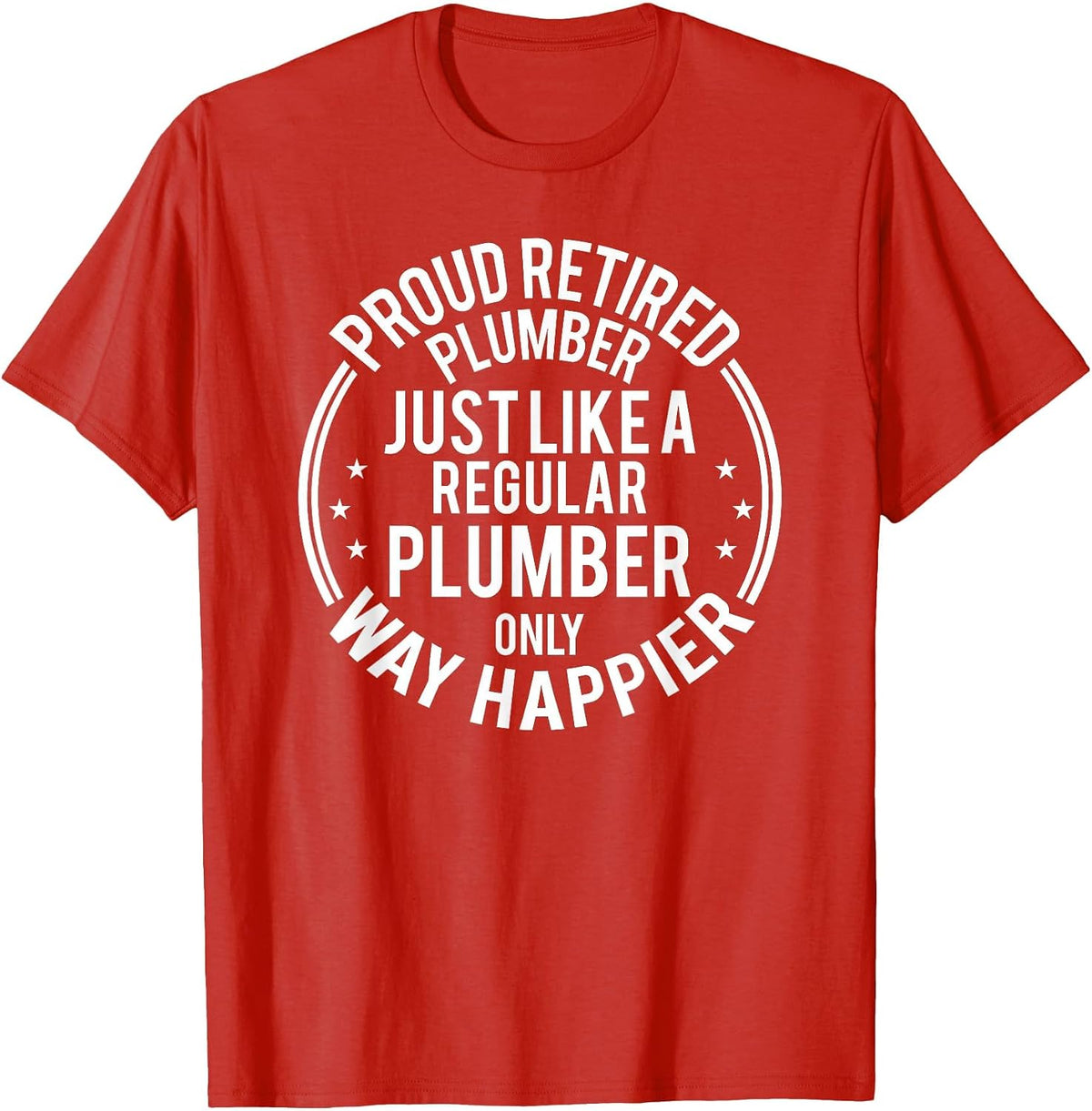 Funny Retirement Plumber - Proud Retired Plumber T-Shirt - Red