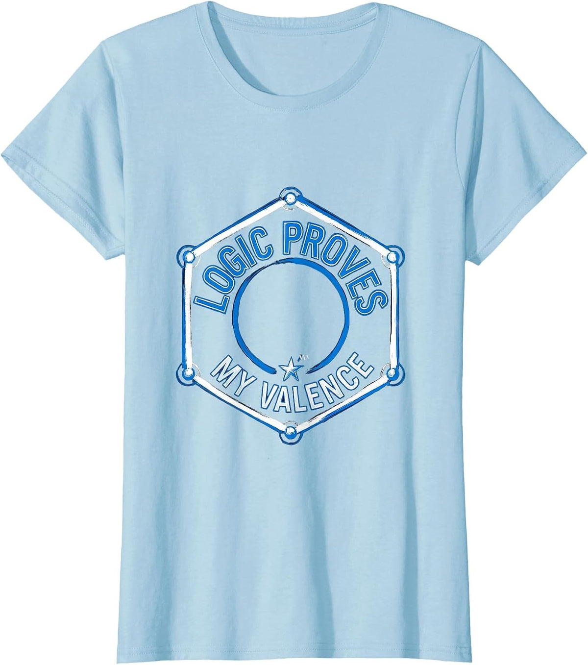 Women's Logic Proves My Valence Funny Chemistry Science Pun T-Shirt - Baby Blue